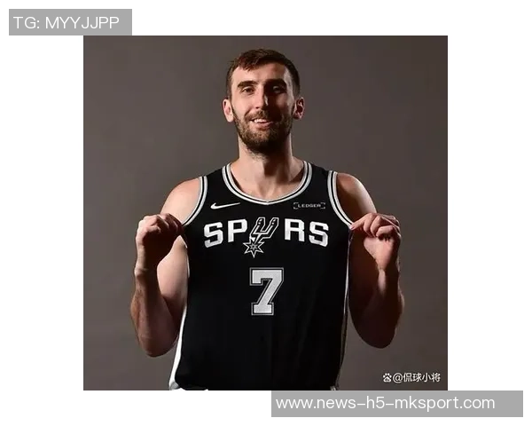 马刺本赛季期待科内特多上场但需合理控制出场时间